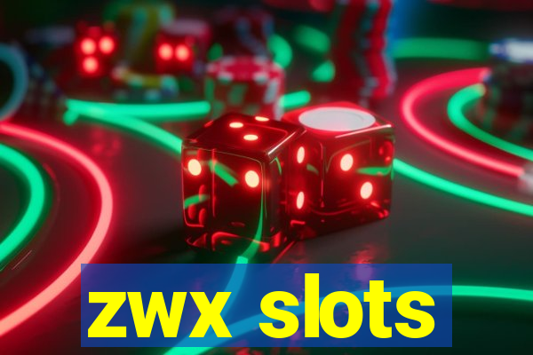 zwx slots